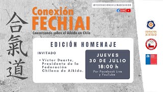Conexión Fechiai, conversando sobre el Aikido en Chile / Edición Homenaje