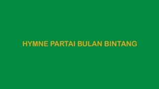 Download lagu Hymne Partai Bulan Bintang mp3 Download lagu Hymne Partai Bulan Bintang mp3