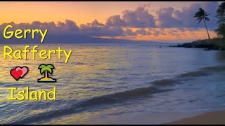 Gerry Rafferty - Island (with LYRICS)
