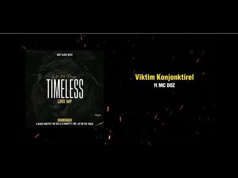 Lord IMP - Viktim Konjonktirèl ft Mc Doz ( Lyrics Video )