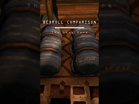The BEDROLL comparison in The Long Dark: Which is Best for your SURVIVAL?
