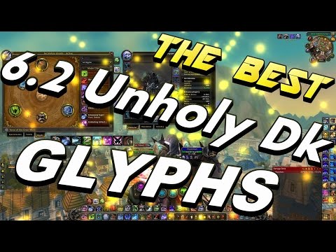 HypeDoWn - 6.2 Unholy and Frost Dk Glyphs !!! Learn what to use and why, ITS ALL HERE !!!