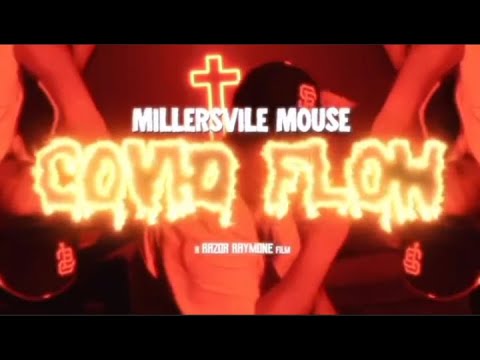 MillersVilleMouse - Covid Flow (Shot By Razor Raymone Films)
