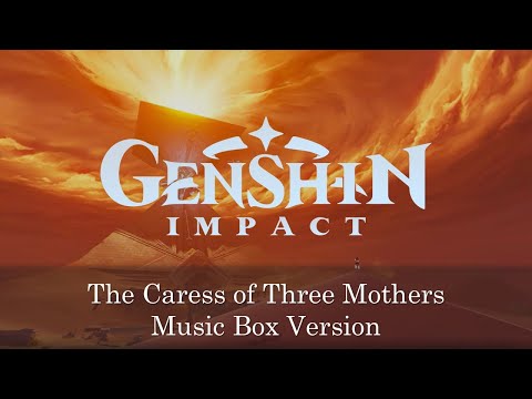 The Caress of Three Mothers - Genshin Impact | Music Box 1 Hour Loop