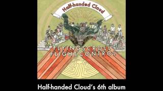 Half-Handed Cloud - "Flying Scroll Flight Control" preview