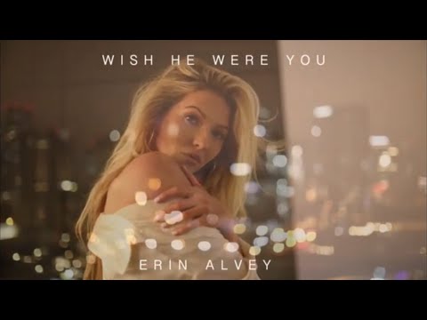 Wish He Were You- Erin Alvey