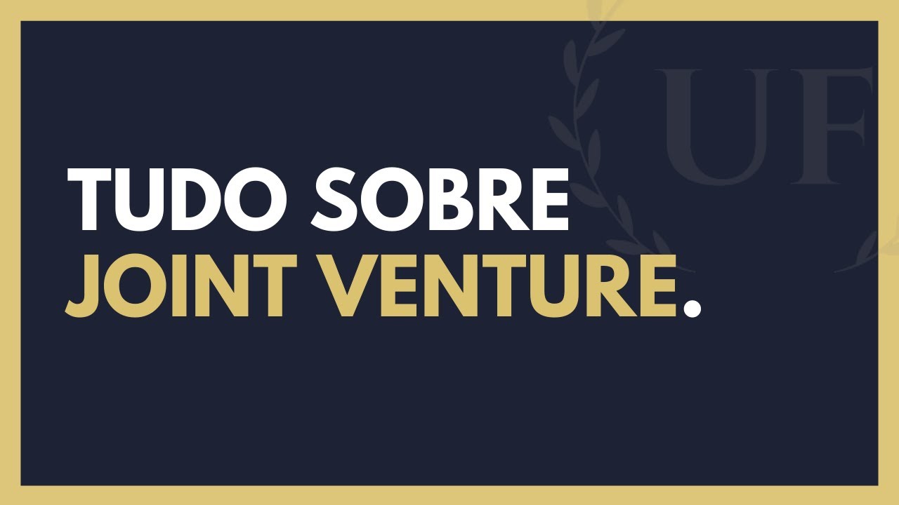 Joint Venture Conceito + Exemplos - AULA COMPLETA
