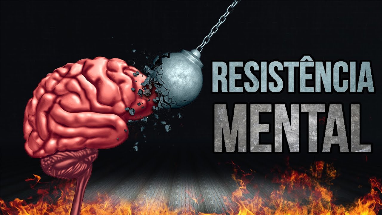 Os Segredos Para Construir Resistência Mental (É Incrível o Poder da Mente)