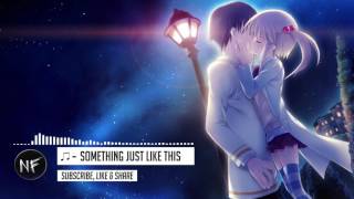 Nightcore - Something Just Like This (We Rabbitz Ft. Adam Christopher Rmx Cover)