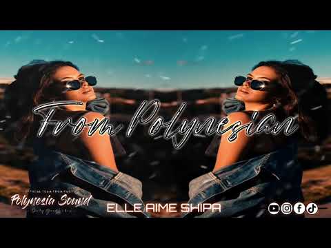 VILONE FT RAI TAHITI FT A2S - ELLE AIME SHIPA