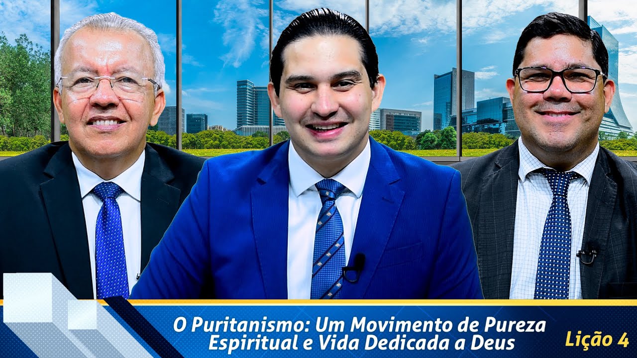 Revista de EBD Betel Dominical 4: O Puritanismo: Um Movimento de Pureza Espiritual ... a Deus