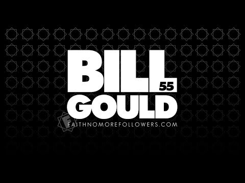 Bill Gould 55 - History with Faith No More