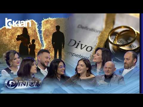 Opinion - Pse po divorcohen shqiptarët? - 11 Shkurt 2026