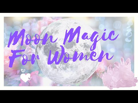 MOON MAGIC FOR WOMEN (TIPS TO ALIGN YOURSELF WITH THE CYCLES OF THE MOON) Video