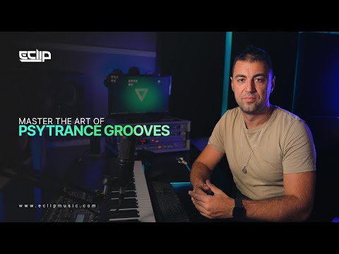 Master The Art of Psytrance Grooves