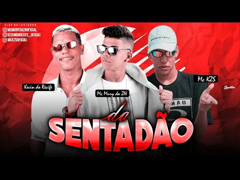KEVIN DO RECIFE E MC MURY DA ZN FEAT. MC KZS - DA SENTADÃO - REMIX BREGA FUNK