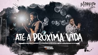 Download Até a Próxima Vida Henrique e Juliano