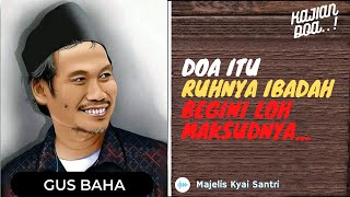 Download lagu ▶️ Ruang Kajian Logis Gus Baha Terbaru - Doa Itu Ruhnya [Inti] Ibadah I Begini Penjelasannya! mp3
