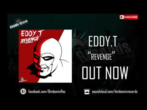 Eddy.T - Revenge [OUT NOW]