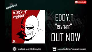 Eddy.T - Revenge [OUT NOW]