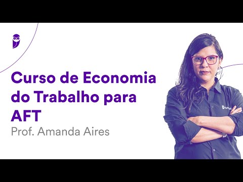 Curso de Economia do Trabalho AFT - Prof. Amanda Aires