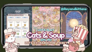 Cats & Soup gameplay eps 143, let's exchange the ticket