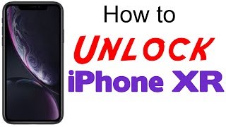 How to Unlock iPhone XR - AT&T, T-Mobile, MetroPCS, Xfinity Mobile, Cricket, or Any Carrier