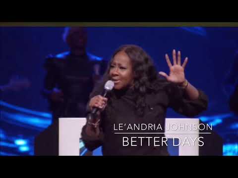 Le’Andria Johnson “Better Days”