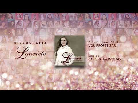 Lauriete | Álbum: Vou Profetizar | ♫ 01 - SETE TROMBETAS