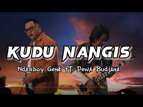 Kudu Nangis - Ndarboy Genk Feat Dewa Budjana || lirik