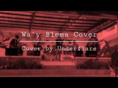 Wonggoys- Wa'y Blema (Cover by Underflare)