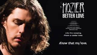 Hozier - Better Love (Lyrics)