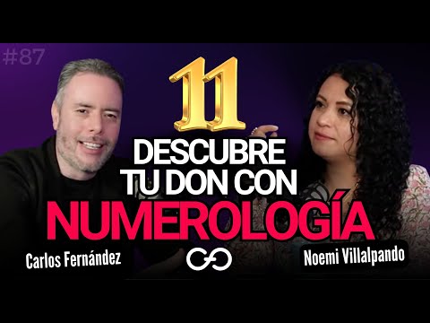 Discover your gifts through numerology | Carlos Fernández with Noemi Villalpando E 87