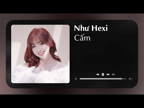 Cấm (Cover) - Lyrics Video | Như Hexi