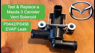 How to Diagnose and Replace a Mazda 3 Canister Vent Solenoid P0442 P0456