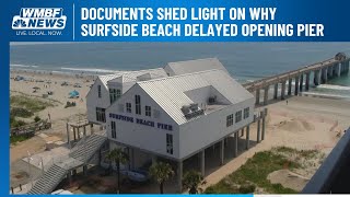 Documents shed light on why Surfside Beach delayed pier’s opening