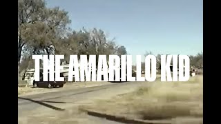 The Amarillo Kid Music Video