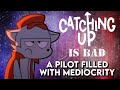 Catching Up Pilot Isn T Good Bad Indie Cartoon