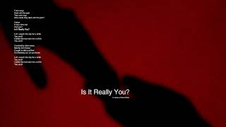 Is It Really You? Music Video