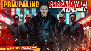 Download lagu PRIA BERBAHAYA DAN MISTERIUS 🔥PENJAGA WILAYAH GANGNAM | Alur Drakor Gangnam B-Side Complete mp3