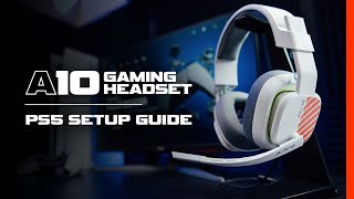 How To Set Up ASTRO A10 Headset Gen 2 with PlayStation 5
