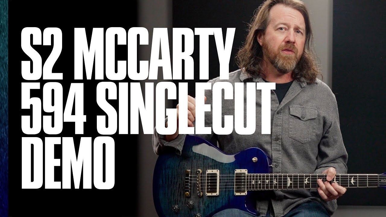 The S2 McCarty 594 Singlecut | Demo | PRS Guitars