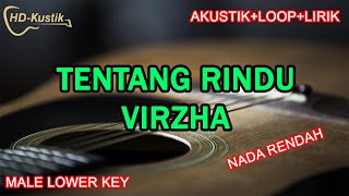 Download lagu VIRZHA - TENTANG RINDU | KARAOKE AKUSTIK LOOP LIRIK | MALE LOWER KEY mp3 Download lagu VIRZHA - TENTANG RINDU | KARAOKE AKUSTIK LOOP LIRIK | MALE LOWER KEY mp3