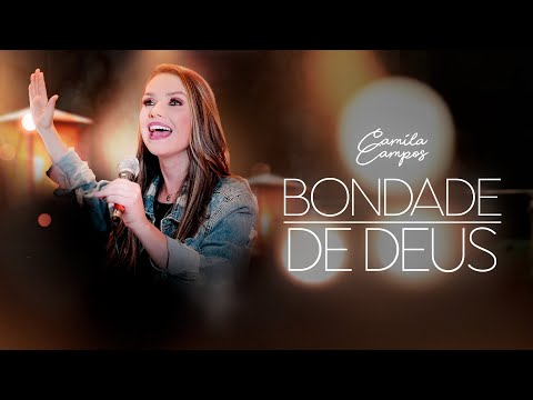 Camila Campos - Bondade de Deus (Acústico)