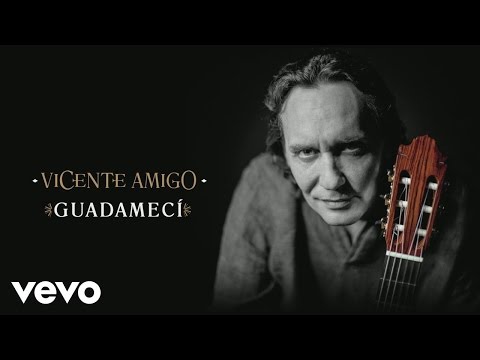 Vicente Amigo - Guadamecí (Audio)