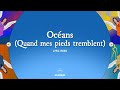 Océans (Quand mes pieds tremblent) | Hillsong En Français