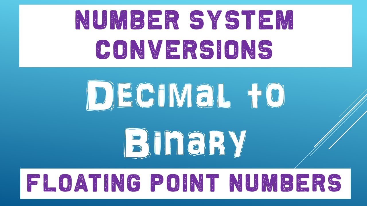 Decimal To Binary Conversion Floating Point Numbers | Number System Conversions 2021