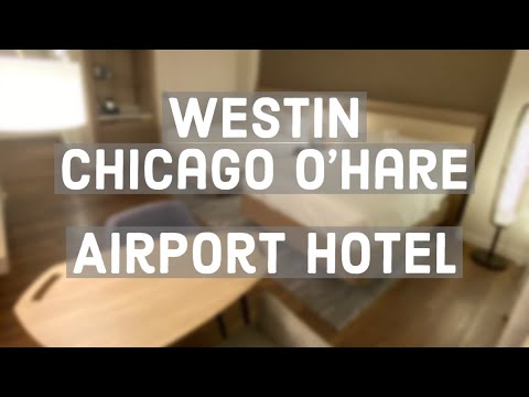Westin Chicago O’Hare Airport Review - BEST Airport Hotel?