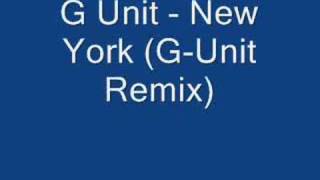 G Unit - New York (G-Unit Remix)