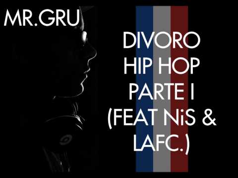 Divoro Hip Hop Parte 1 - Mr.Gru (Feat. NiS & LAFC.)